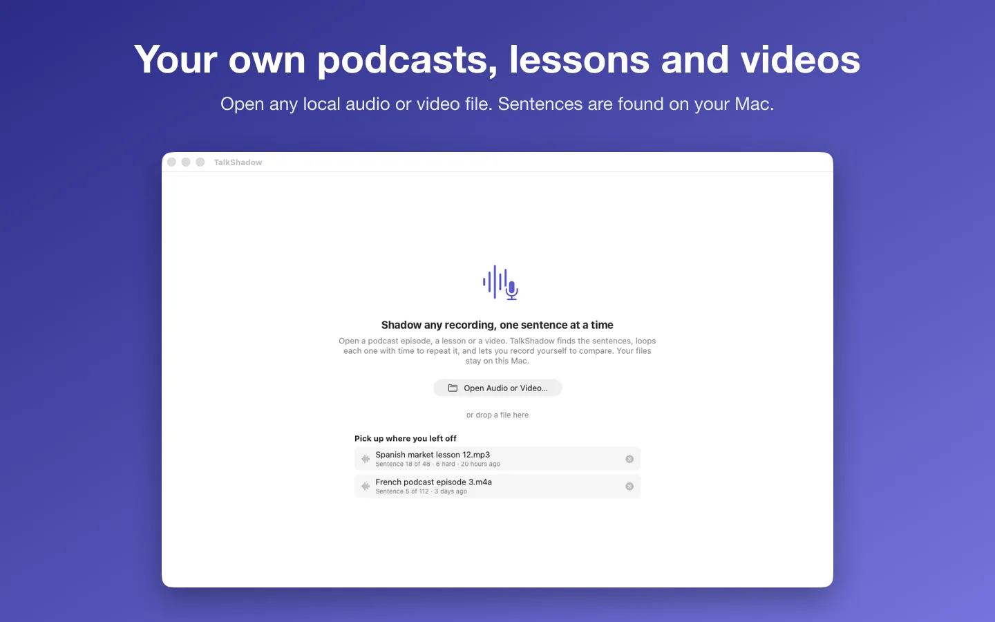 The start screen: open an audio or video file, or pick up a recent session where you left off